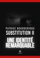 Substitution II di Patrice Bourderioux edito da Le Lys Bleu