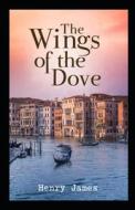Wings Of The Dove Annotated di Henry James edito da Independently Published