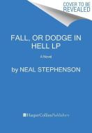 Fall; Or, Dodge in Hell di Neal Stephenson edito da HARPERLUXE