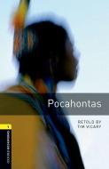Oxford Bookworms Library: Pocahontas: Level 1: 400-Word Vocabulary di Tim Vicary edito da OXFORD UNIV PR ESL