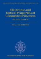 Electronic and Optical Properties of Conjugated Polymers di William Barford edito da OXFORD UNIV PR