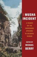 The Musha Incident edito da Columbia University Press
