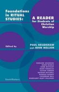 Foundations in Ritual Studies di Paul Bradshaw, John Melloh edito da SPCK Publishing