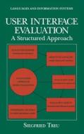 User Interface Evaluation: A Structured Approach di Siegfried Treu edito da Plenum Publishing Corporation