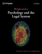Wrightsman's Psychology and the Legal System di Kirk Heilbrun, Edith Greene, Amy Bradfield Douglass edito da CENGAGE LEARNING