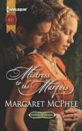 Mistress to the Marquis di Margaret McPhee edito da Harlequin