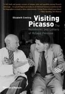 Visiting Picasso di Elizabeth Cowling edito da Thames & Hudson Ltd