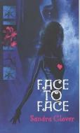 Face To Face di Sandra Glover edito da Random House Children's Publishers Uk