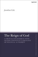 The Reign Of God di Jonathan Cole edito da Bloomsbury Publishing PLC
