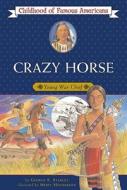 Crazy Horse: Young War Chief di George E. Stanley edito da ALADDIN