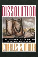 Dissolution di Charles S. Maier edito da Princeton University Press