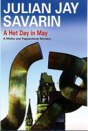 A Hot Day in May di Julian Jay Savarin edito da Severn House Publishers