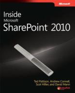 Inside Microsoft Sharepoint 2010 di Ted Pattison, David Mann, Andrew Connell, Scot Hillier edito da Microsoft Press,u.s.