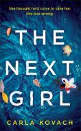 The Next Girl di Carla Kovach edito da Little, Brown Book Group