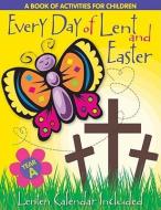 Every Day of Lent: A Book of Activities for Children--Cycle a di Redemptorist Pastoral Publication edito da LIGUORI PUBN
