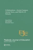 Collaboration--across Campus, Across Town, and With K-12 Schools di Jill F. Russell edito da Routledge
