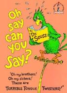 Oh Say Can You Say? di Seuss edito da TURTLEBACK BOOKS