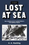 Lost at Sea di A a Hoehling edito da Stackpole Books