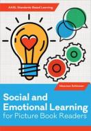 Social And Emotional Learning For Picture Book Readers di Maureen Schlosser edito da American Library Association