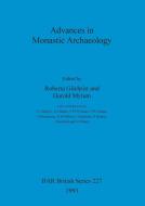 Advances In Monastic Archaeology edito da BAR Publishing