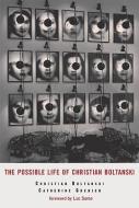 The Possible Life of Christian Boltanski di Christian Boltanski, Catherine Grenier edito da MFA PUBN ARTWORKS