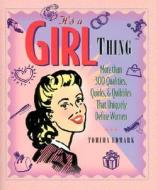 It's A Girl Thing di Tomima Edmark edito da Towlehouse Publishing