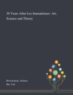 30 Years After Les Immateriaux di Andreas Broeckmann, Yuk Hui edito da Saint Philip Street Press