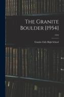 The Granite Boulder [1954]; 1954 edito da LIGHTNING SOURCE INC