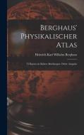 Berghaus' Physikalischer Atlas edito da LEGARE STREET PR
