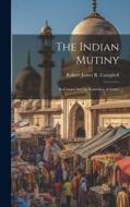 The Indian Mutiny edito da LEGARE STREET PR