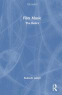 Film Music di Kenneth Lampl edito da Taylor & Francis Ltd