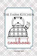 The Farm Kitchen, volume one di Melanie Schulz edito da Indy Pub