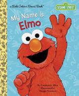Lgb My Name Is Elmo (sesame Street) di Constance Allen edito da Random House Usa Inc
