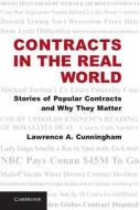 Contracts In The Real World di Lawrence A. Cunningham edito da Cambridge University Press