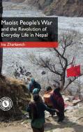Maoist People's War and the Revolution of Everyday Life in Nepal di Ina Zharkevich edito da Cambridge University Press