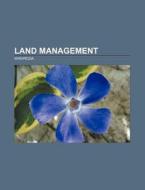 Land management di Source Wikipedia edito da Books LLC, Reference Series