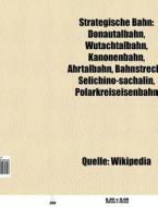 Strategische Bahn di Quelle Wikipedia edito da Books LLC, Reference Series