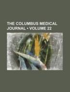 The Columbus Medical Journal (volume 22) di Books Group edito da General Books Llc