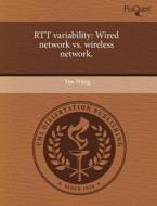 Rtt Variability di Yue Wang edito da Proquest, Umi Dissertation Publishing