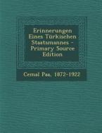 Erinnerungen Eines Turkischen Staatsmannes di Cemal Paa 1872-1922 edito da Nabu Press