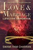 Love & Marriage Lifecode Handbook di Swami Ram Charran edito da Lulu.com