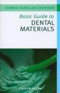 Basic Guide to Dental Materials di Carmen Scheller-Sheridan edito da John Wiley and Sons Ltd