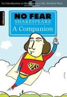 No Fear Shakespeare: A Companion (No Fear Shakespeare) di SparkNotes edito da Spark Notes