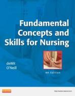 Fundamental Concepts And Skills For Nursing di Susan C. DeWit, Patricia A. Williams, Patricia A. O'Neill edito da Elsevier - Health Sciences Division