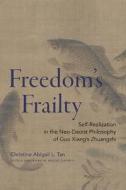 Freedom's Frailty di Christine Abigail L Tan edito da ST UNIV OF NEW YORK PR