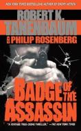 Badge of the Assassin di Robert K. Tanenbaum, Philip Rosenberg edito da Pocket Books