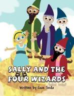 Sally and the Four Wizards di Gus Seda edito da America Star Books