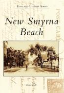 New Smyrna Beach di Robert Redd edito da ARCADIA PUB (SC)