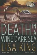 Death in a Wine Dark Sea di Lisa King edito da Blackstone Audiobooks