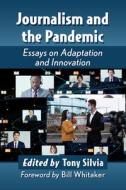 Journalism And The Pandemic edito da McFarland & Co Inc